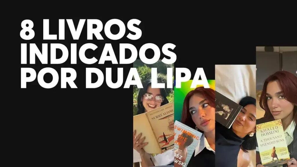 Recomendações Literárias da Estrela Pop Dua Lipa