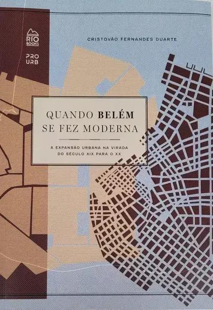 Belém na Era da Borracha: Modernização da Cidade